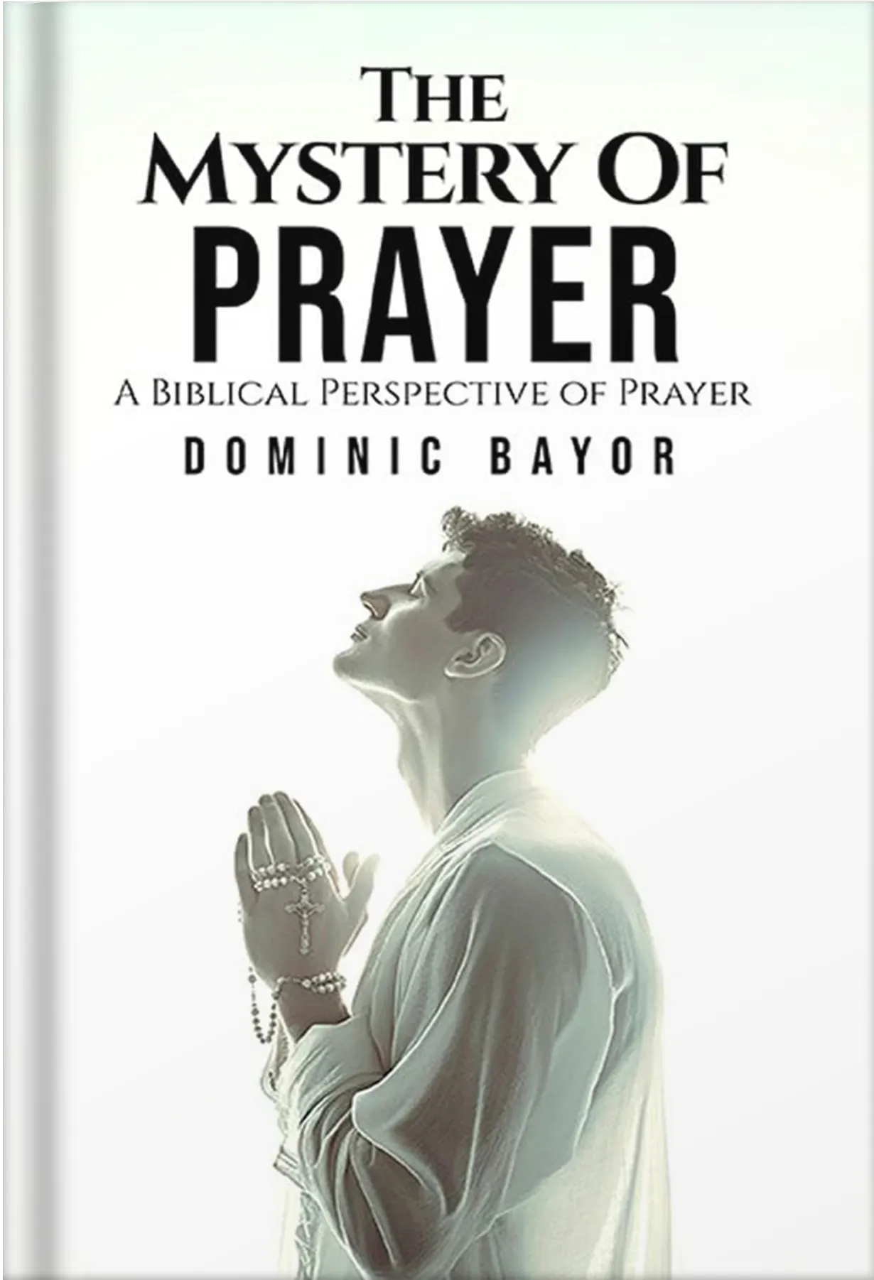 The Mystery Of Prayer